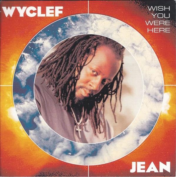Album cover art for "Wish You Were Here" by Wyclef Jean