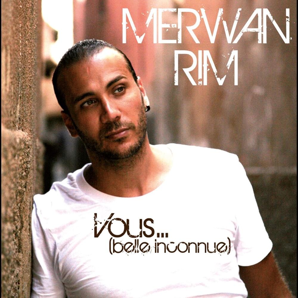 Vous... (Belle inconnue) by Merwan Rim