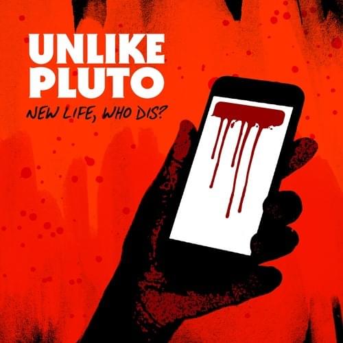 Album cover art for "New Life, Who Dis?" by Unlike Pluto