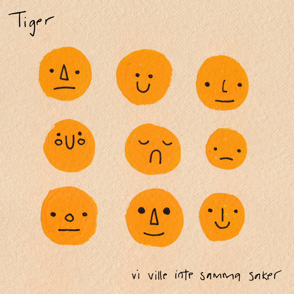 Vi ville inte samma saker by Tiger