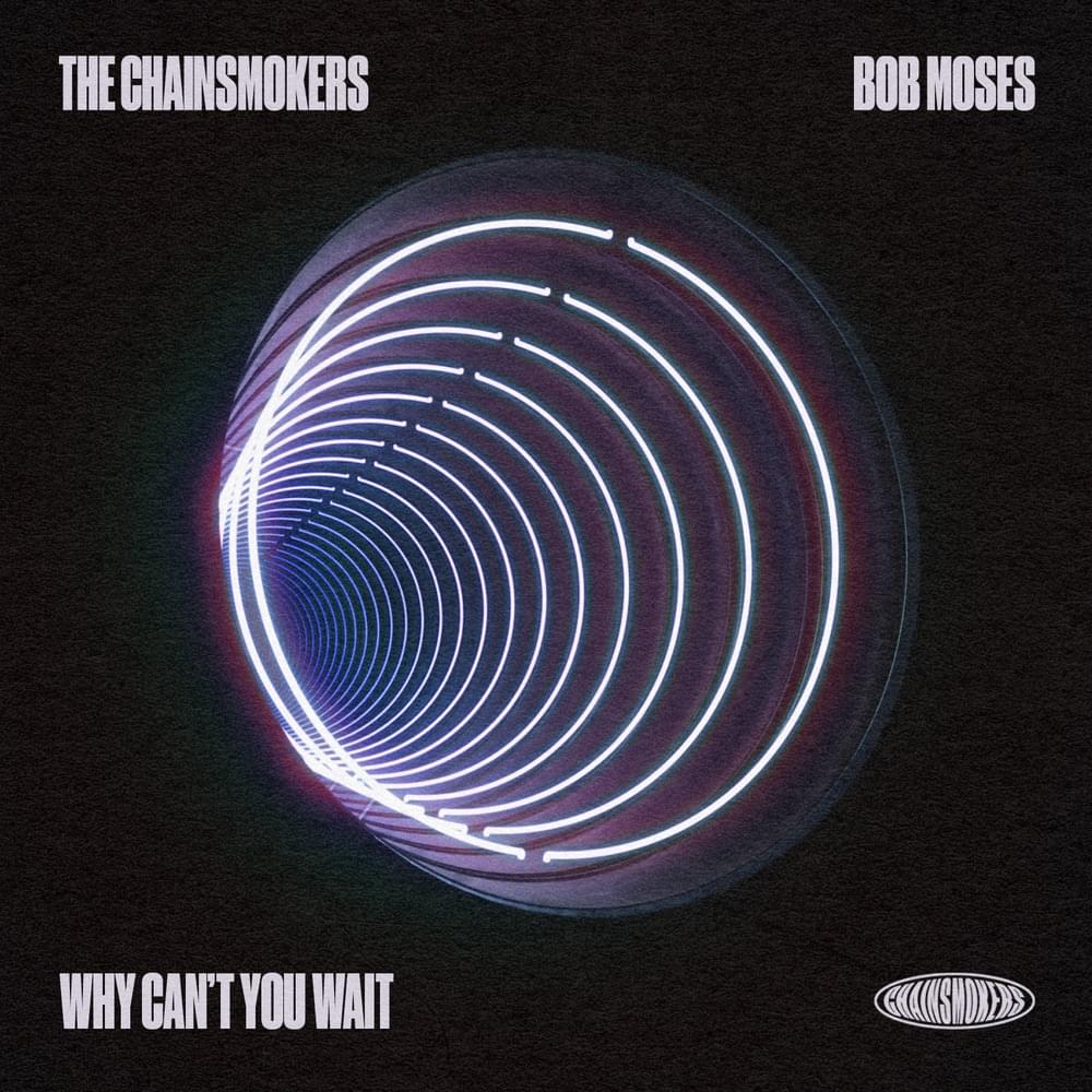 Album cover art for "Why Can’t You Wait" by The Chainsmokers
