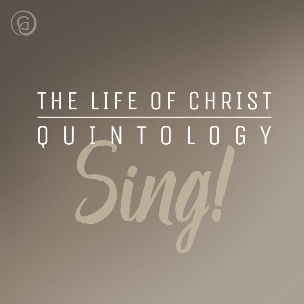 Cover image for Sing! The Life of Christ | Quintology