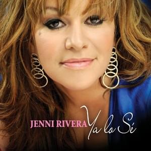 Ya Lo Sé by Jenni Rivera