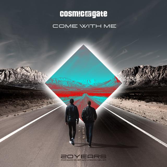 Come With Me by Cosmic Gate