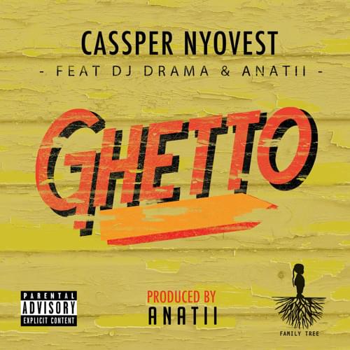 Album cover art for "Ghetto" by Cassper Nyovest & ANATII & DJ Drama