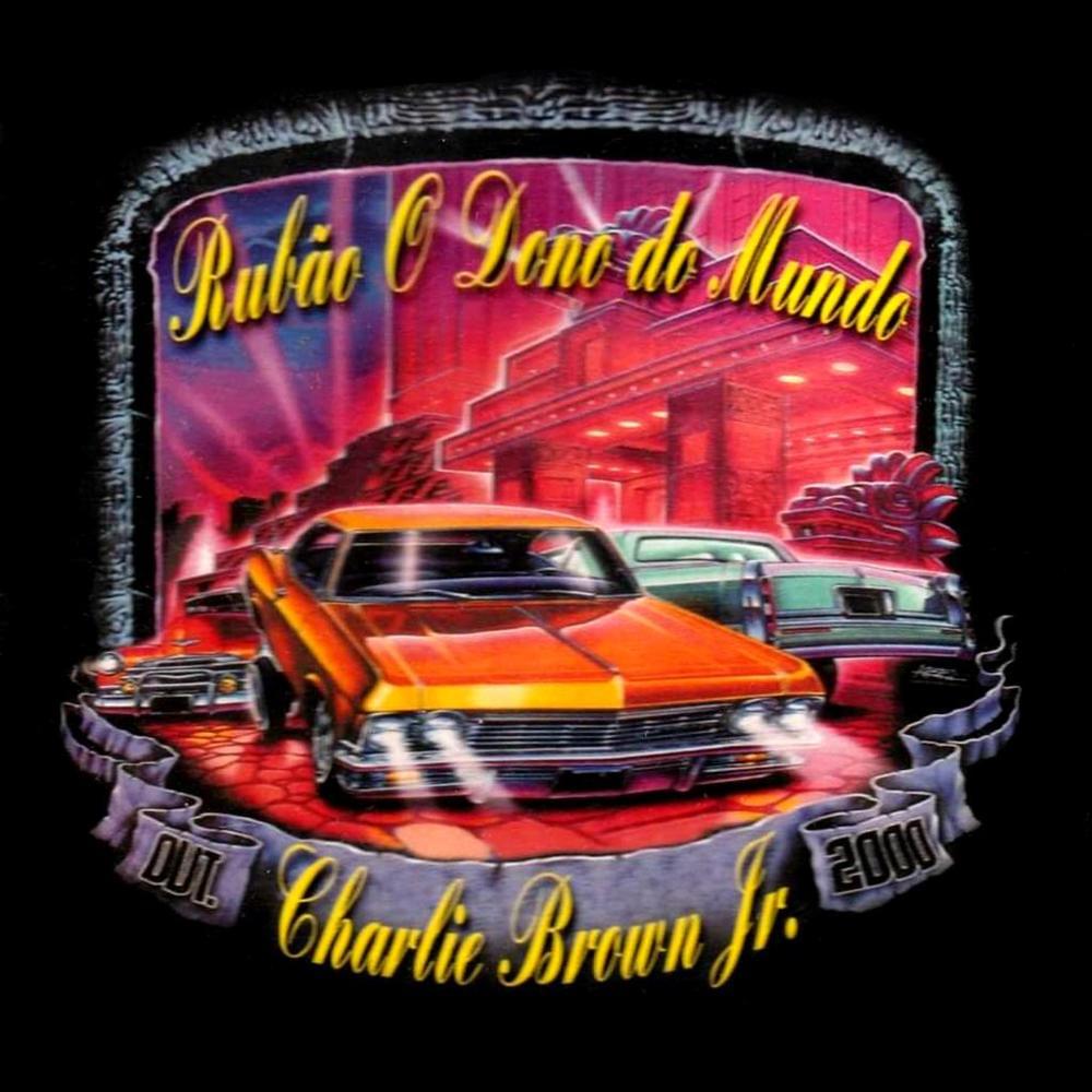 Album cover art for "Rubão, o Dono do Mundo" by Charlie Brown Jr.