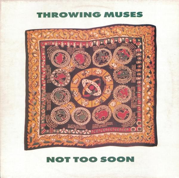 Not Too Soon by Throwing Muses