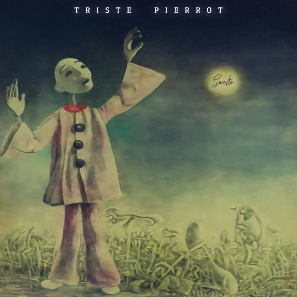 Album cover art for "Triste Pierrot" by Swelto