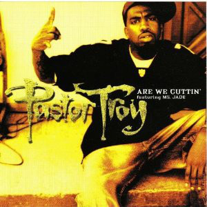 Album cover art for "Are We Cuttin’" by Pastor Troy & Ms. Jade