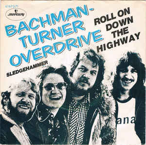 Roll On Down the Highway by Bachman-Turner Overdrive
