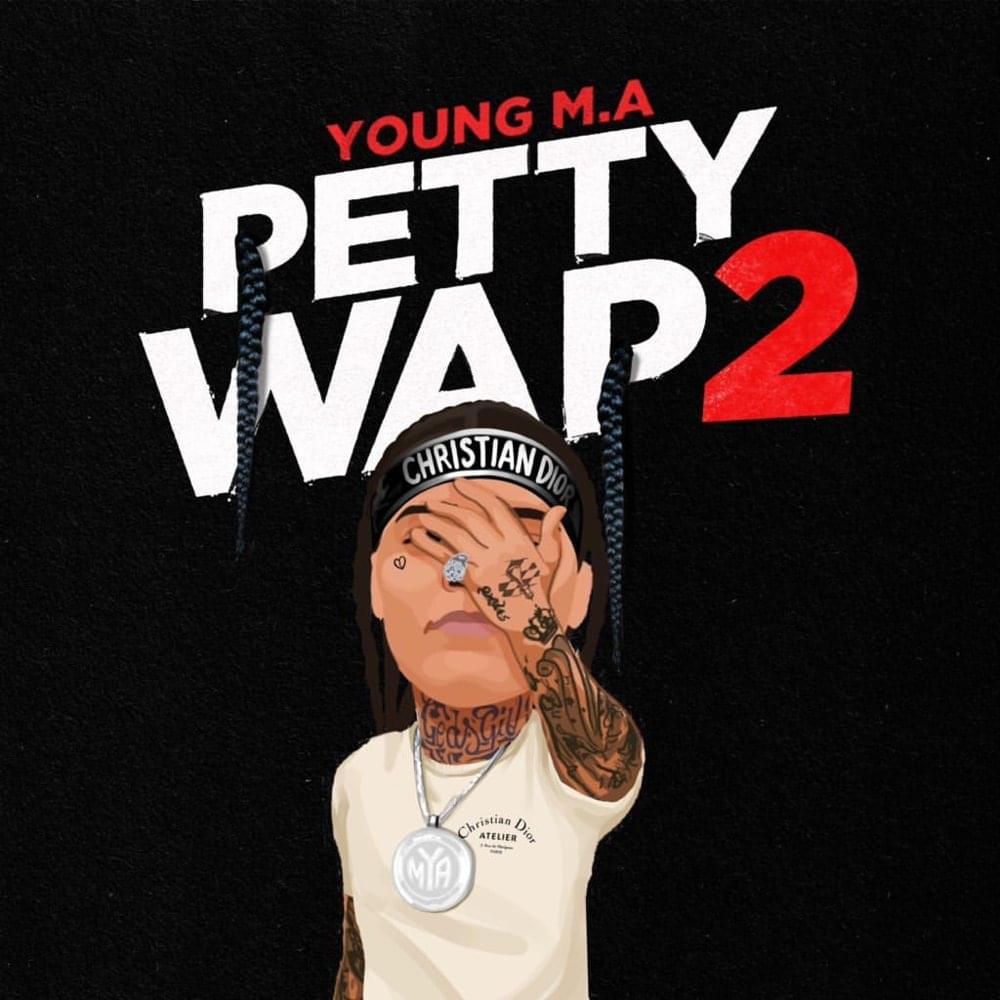 Album cover art for "PettyWap 2" by Young M.A