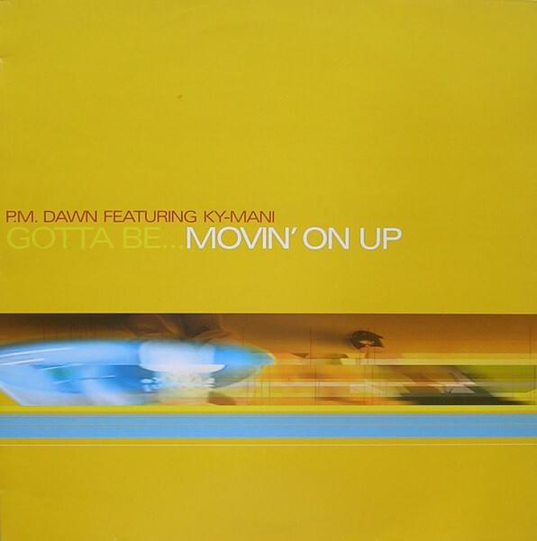 Album cover art for "Gotta Be... Movin’ on Up" by P.M. Dawn & Ky-Mani Marley