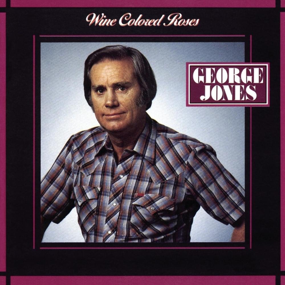 Album cover art for "Wine Colored Roses" by George Jones