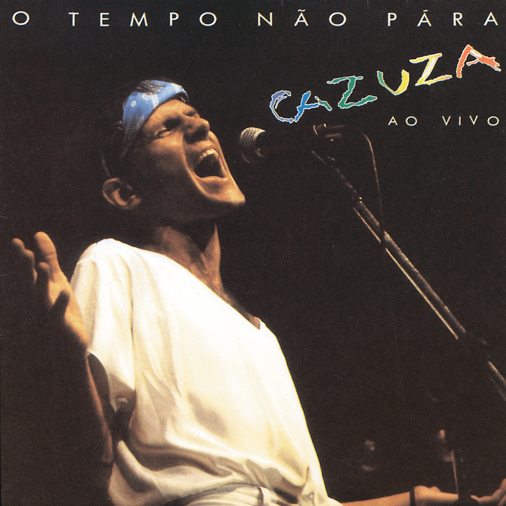 Cover image for O Tempo Não Pára: Cazuza Ao Vivo