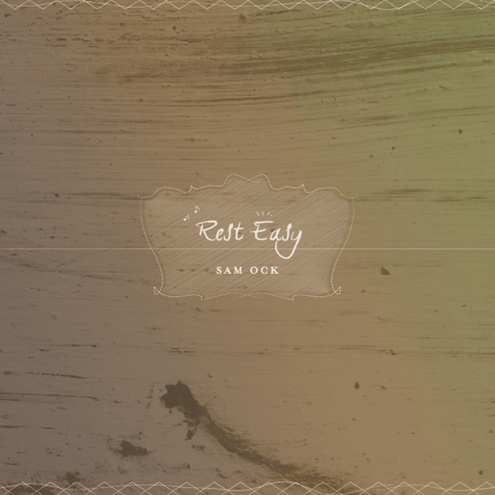 Album cover art for "Rest Easy" by Sam Ock