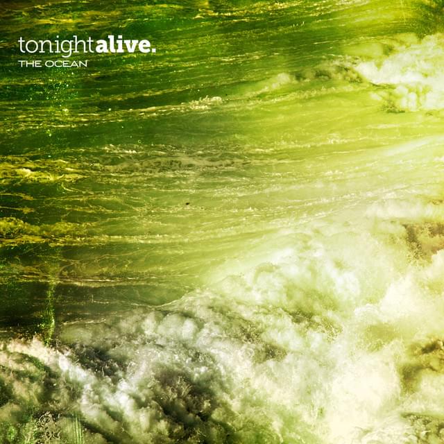 Album cover art for "The Ocean" by Tonight Alive