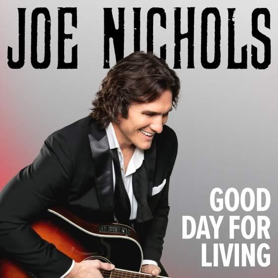 Album cover art for "Good Day for Living" by Joe Nichols