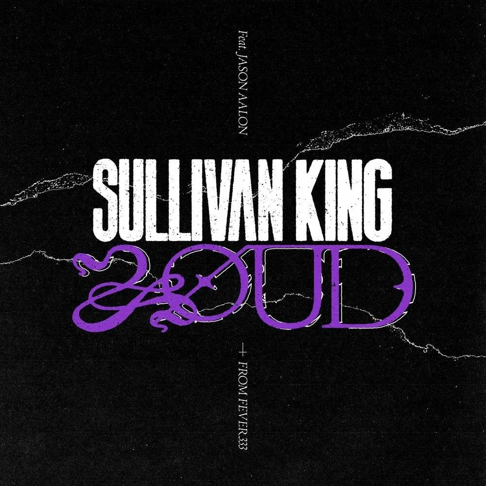 Album cover art for "LOUD" by Sullivan King & Jason Aalon Butler