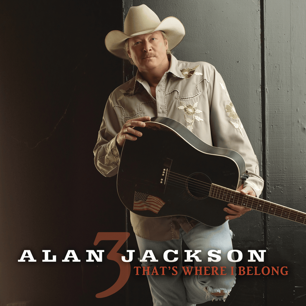 Album cover art for "That’s Where I Belong" by Alan Jackson