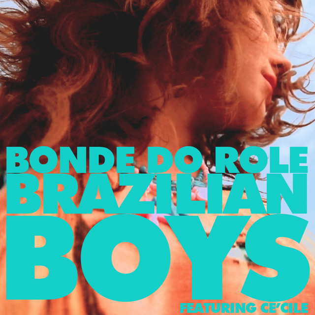 Album cover art for "Brazilian Boys" by Bonde do Rolê & Ce’Cile