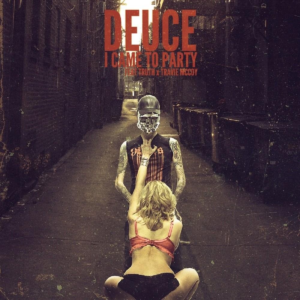 Album cover art for "I Came To Party (Rock Radio Mix)" by Deuce & Truth & Travie McCoy
