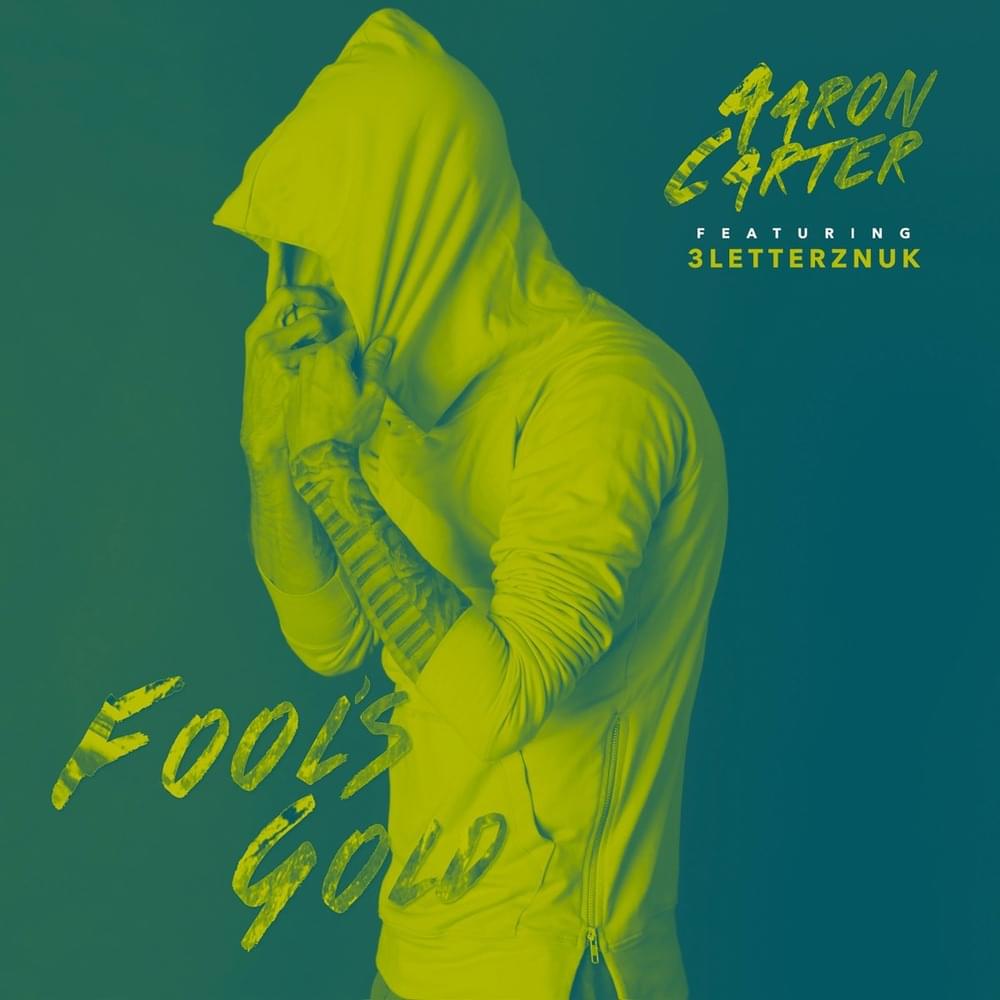 Album cover art for "Fool’s Gold (Remix)" by Aaron Carter & 3LetterzNuk