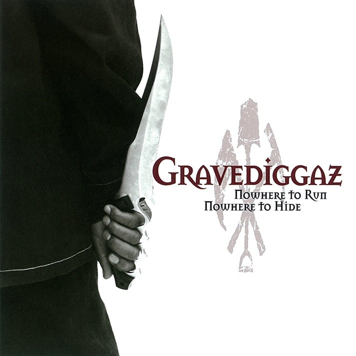 Nowhere to Run, Nowhere to Hide by Gravediggaz