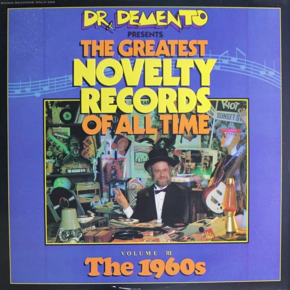 Cover image for The Greatest Novelty Records of All Time - Vol. III: The 1960s