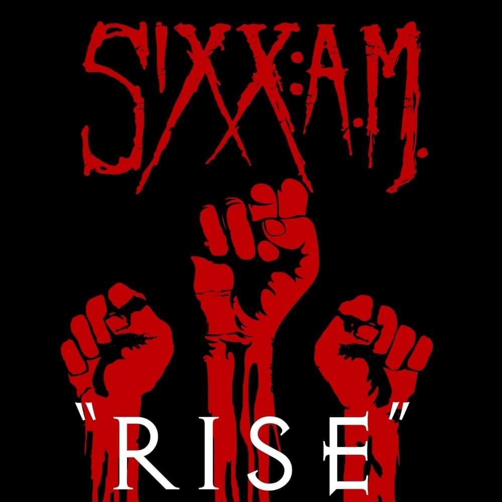 Album cover art for "Rise" by Sixx:A.M.