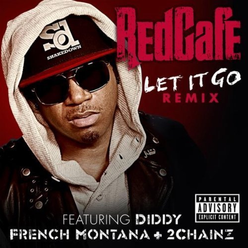 Let It Go (Remix) by Red Cafe