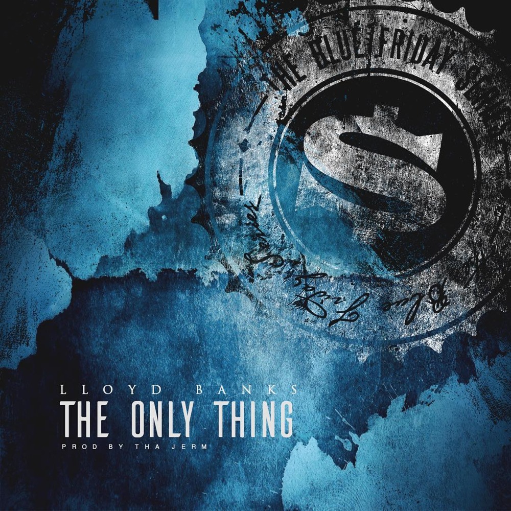 Album cover art for "The Only Thing" by Lloyd Banks