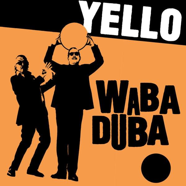 Album cover art for "Waba Duba" by Yello