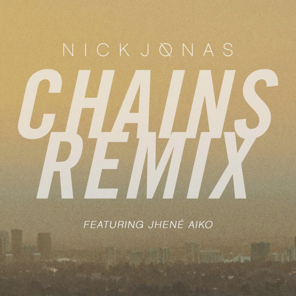 Album cover art for "Chains (Remix)" by Nick Jonas & Jhené Aiko