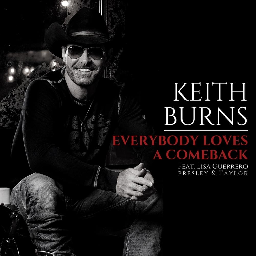 Everybody Loves A Comeback by Keith Burns