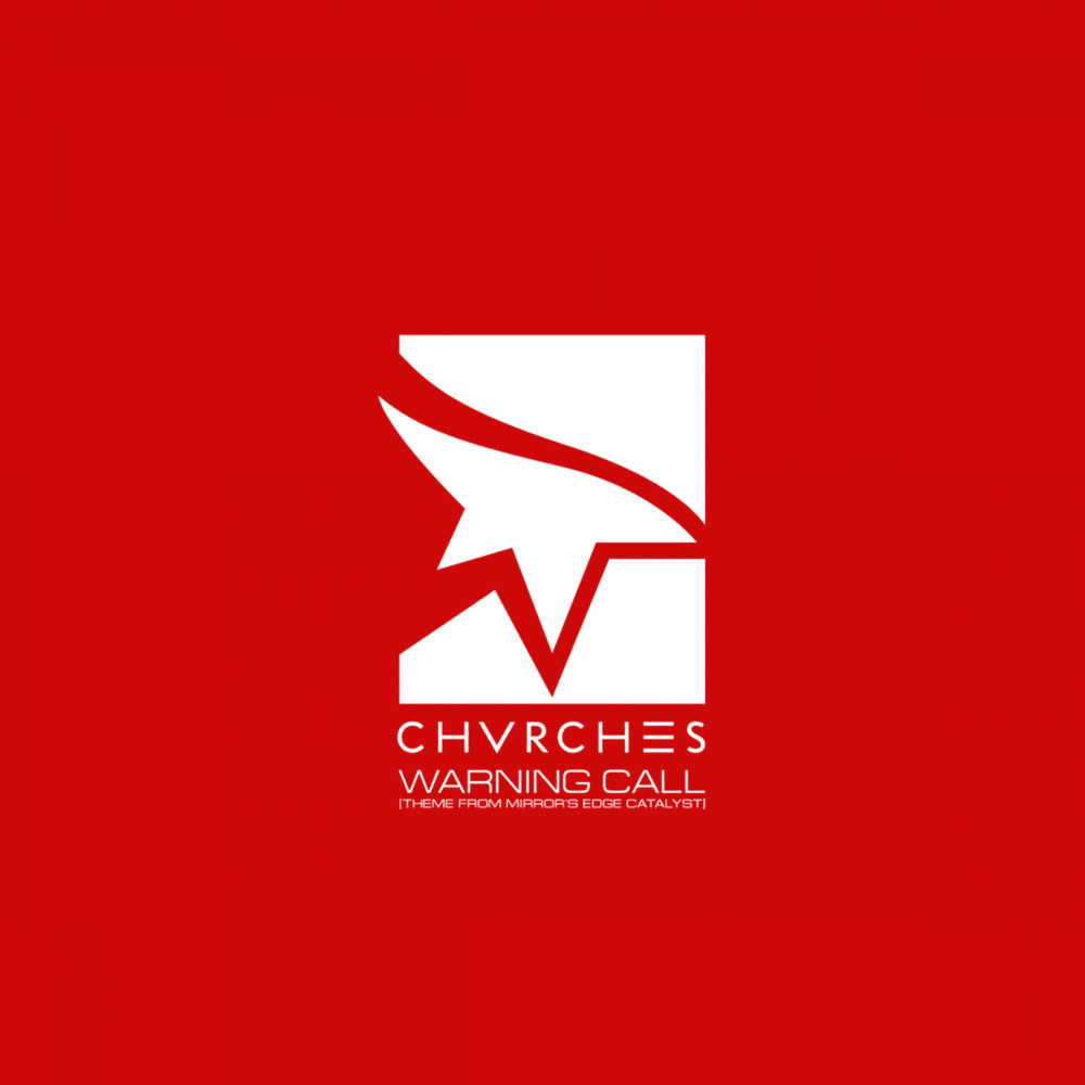 Album cover art for "Warning Call (Theme From Mirror’s Edge Catalyst)" by CHVRCHES