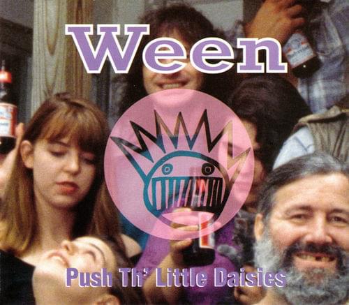 Album cover art for "Push th’ Little Daisies" by Ween