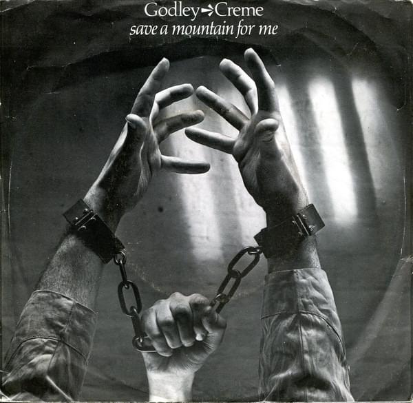 Album cover art for "Save a Mountain For Me" by Godley & Creme