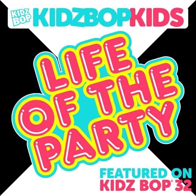 Album cover art for "Life of the Party" by KIDZ BOP Kids