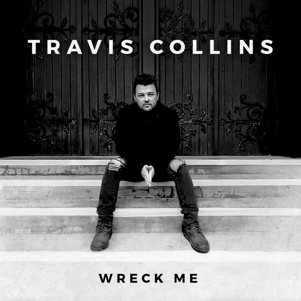 Better Than You Found ’Em by Travis Collins