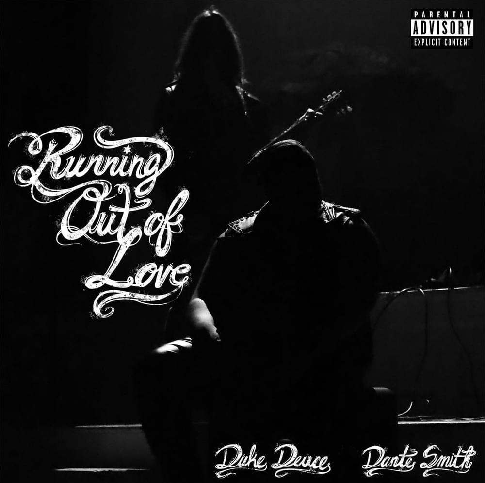 Album cover art for "RUNNING OUTTA LOVE" by Duke Deuce & Dante Smith (C$D)