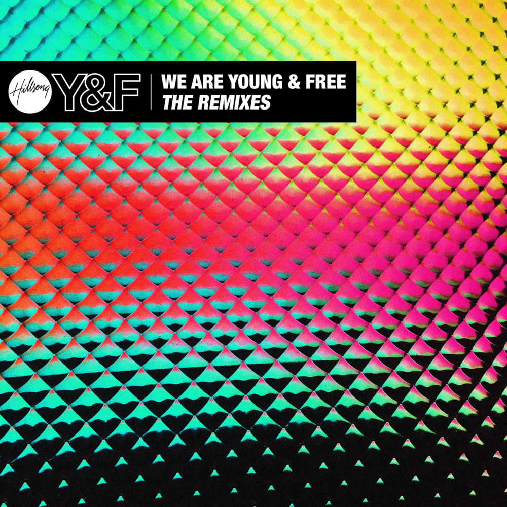 Cover image for We Are Young & Free (The Remixes) - EP