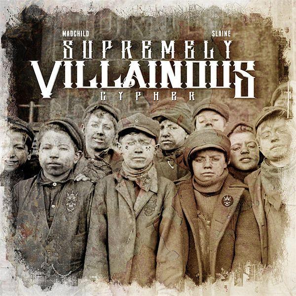 Album cover art for "Supremely Villainous Cypher" by MadChild & Mr. Creepz & Snap! & Insane Loc & Slaine