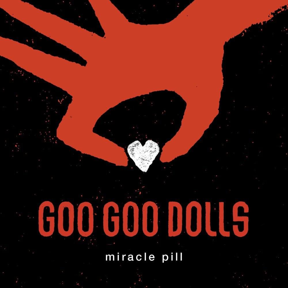 Album cover art for "Miracle Pill" by The Goo Goo Dolls