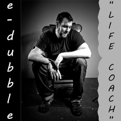 Album cover art for "Life Coach" by E-Dubble