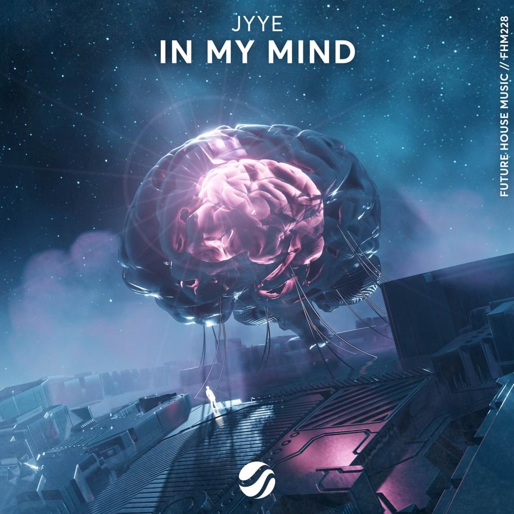In My Mind by JYYE
