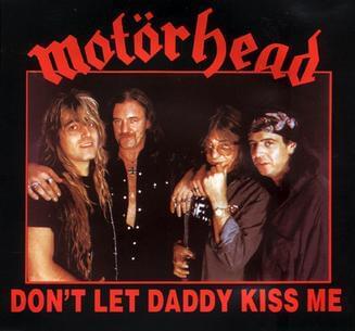 Album cover art for "Don’t Let Daddy Kiss Me" by Motörhead