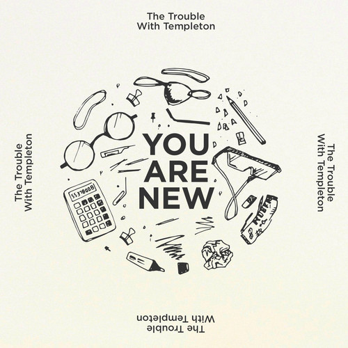 Album cover art for "You Are New" by The Trouble With Templeton