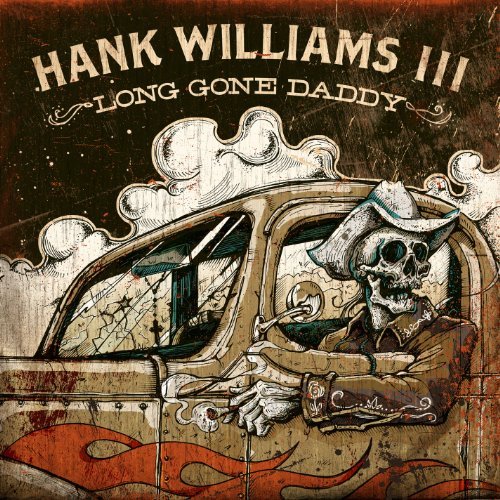 Album cover art for "I’m a Long Gone Daddy" by Hank Williams III