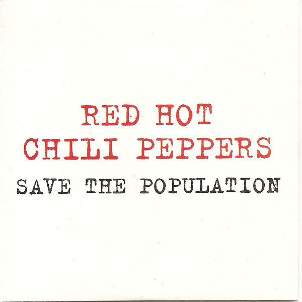 Album cover art for "Save The Population" by Red Hot Chili Peppers