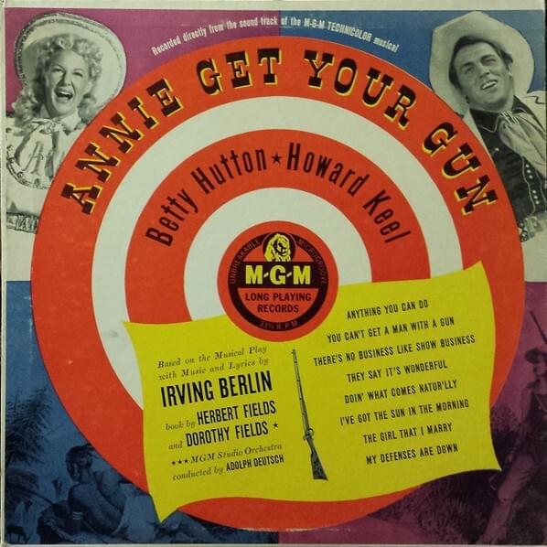 You Can’t Get a Man with a Gun by Betty Hutton